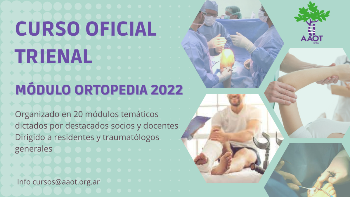 CURSO OFICIAL NACIONAL TRIENAL DE CERTIFICACIÓN ORTOPEDIA 2022