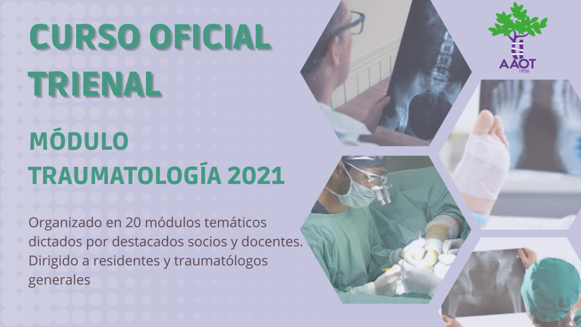 CURSO OFICIAL NACIONAL TRIENAL DE CERTIFICACIÓN TRAUMATOLOGÍA 2021