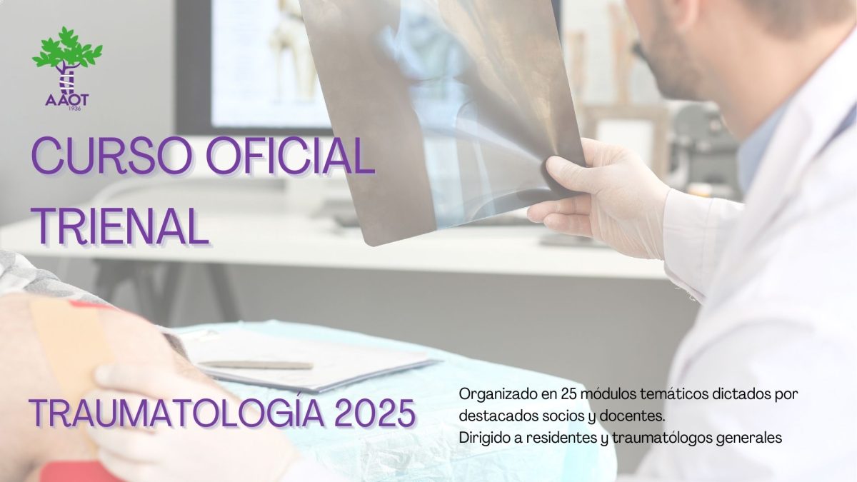 CURSO OFICIAL TRIENAL AAOT – Módulo Traumatología 2025